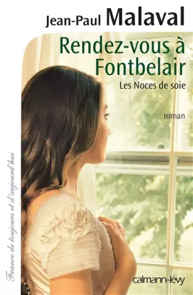 Couverture du produit · Rendez-vous à Fontbelair (Les Noces de soie, tome 3)