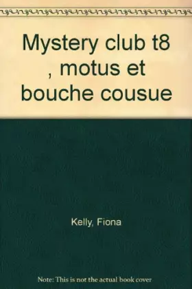 Couverture du produit · Mystery club : Motus et bouche cousue