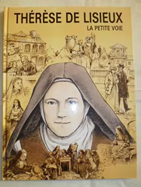 Couverture du produit · Thérèse de Lisieux : La petite voie