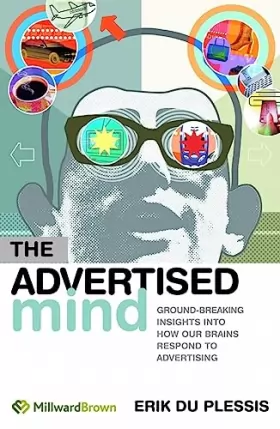 Couverture du produit · The Advertised Mind: Ground-Breaking Insights Into How Our Brains Respond To Advertising