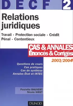 Couverture du produit · Relations juridiques 2003/2004, DECF numéro 2 : Cas et annales - Enoncés et corrigés