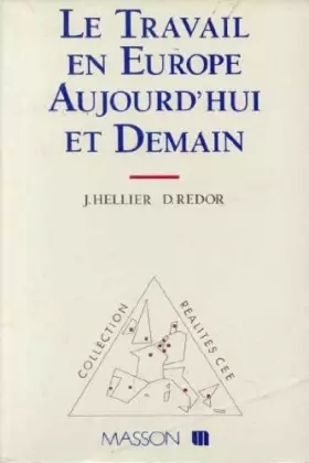 Couverture du produit · Le travail en europe aujourd'hui et demain