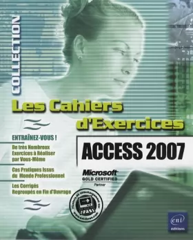 Couverture du produit · Access 2007 - 160 exercices sur Access 2007.