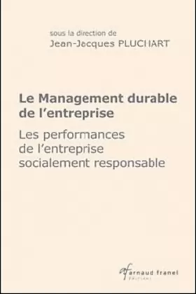 Couverture du produit · Le management durable de l'entreprise : Les performances de l'entreprise socialement responsable