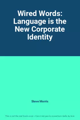 Couverture du produit · Wired Words: Language is the New Corporate Identity