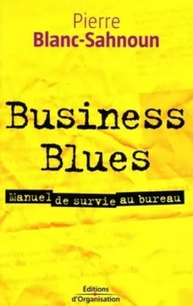 Couverture du produit · Business blues : Manuel de survie au bureau