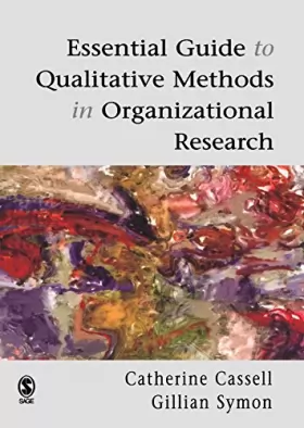 Couverture du produit · Essential Guide To Qualitative Methods In Organizational Research