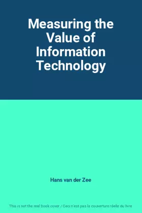 Couverture du produit · Measuring the Value of Information Technology
