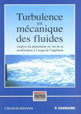 Couverture du produit · Turbulence en mécanique des fluides : analyse du phénomène en vue de sa modélisation à l'usage de l'ingénieur