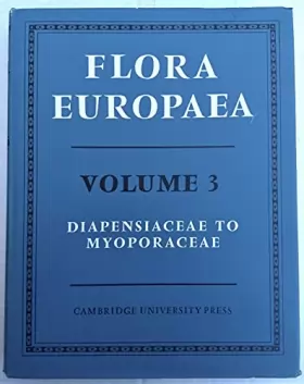 Couverture du produit · Flora Europaea, Vol. 3: Diapensiaceae to Myoporaceae