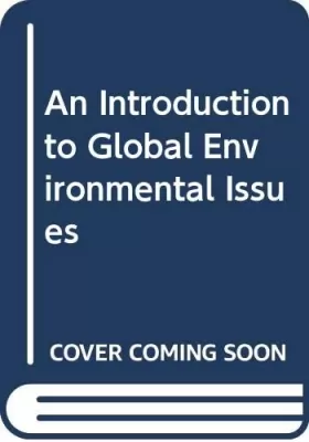 Couverture du produit · An Introduction to Global Environmental Issues
