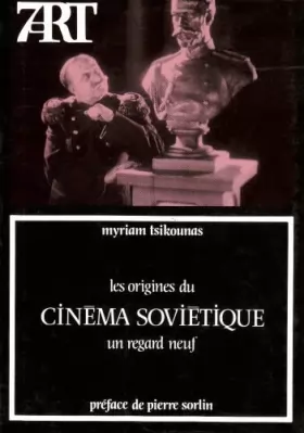Couverture du produit · Les origines du cinéma soviétique : Un regard neuf