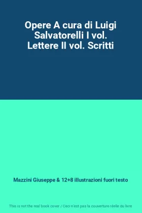Couverture du produit · Opere A cura di Luigi Salvatorelli I vol. Lettere II vol. Scritti