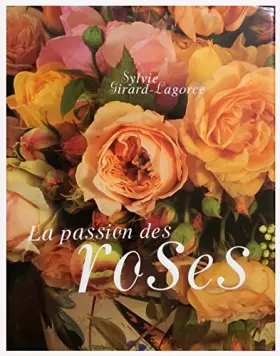 Couverture du produit · La passion des roses