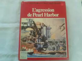 Couverture du produit · La seconde guerre mondiale / l'agression de pearl harbor