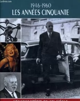 Couverture du produit · L'encyclopédie du XXe siècle / Les annne&x301es cinquante, 1946-1960