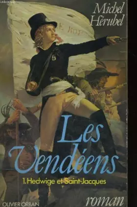 Couverture du produit · Hedwige et Saint-Jacques (Les Vendéens)