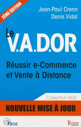 Couverture du produit · Le V.A.D.OR Réussir e-commerce et vente à distance