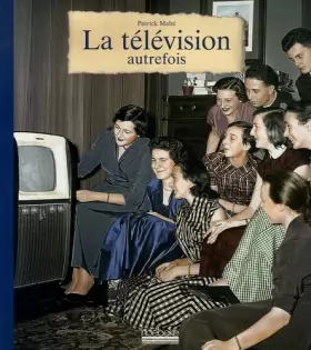 Couverture du produit · La télévision autrefois