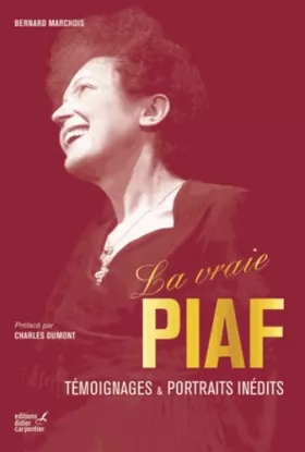 Couverture du produit · La vraie Piaf: Témoignages et portraits inédits