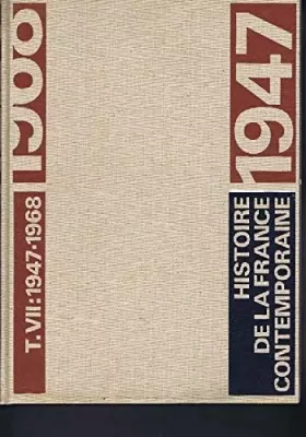 Couverture du produit · Histoire de la france contemporaine 1789 1980 tome 7 1947 1968