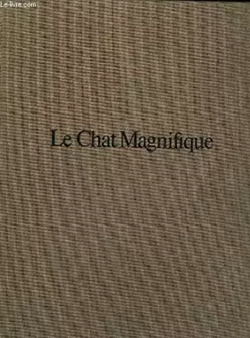 Couverture du produit · LE CHAT MAGNIFIQUE