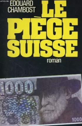 Couverture du produit · Le piege suisse / roman