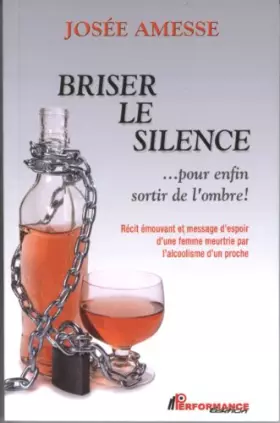 Couverture du produit · Briser le silence... pour enfin sortir de l'ombre !