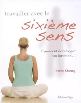 Couverture du produit · Travailler avec le sixième sens: Comment développer son intuition...