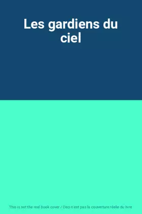 Couverture du produit · Les gardiens du ciel
