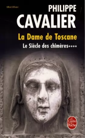 Couverture du produit · Le Siècle des chimères, Tome 4 : La dame de Toscane