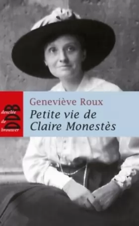 Couverture du produit · Petite vie de Claire Monestès