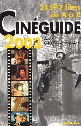 Couverture du produit · Cinéguide 2003 : 24000 films de A à Z