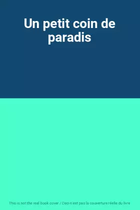 Couverture du produit · Un petit coin de paradis