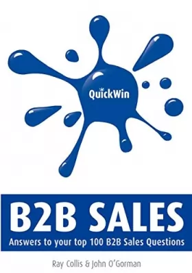 Couverture du produit · Quick Win B2B Sales: Answers to Your Top 100 B2B Sales Questions