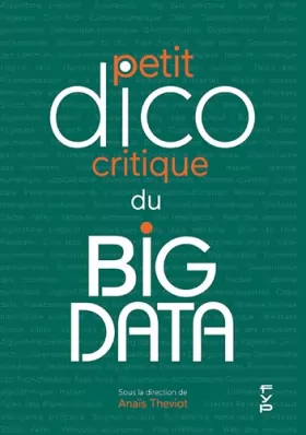 Couverture du produit · Petit dico critique du Big Data