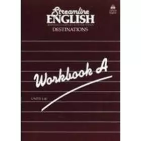 Couverture du produit · Streamline English Destinations : Workbook A, Units 1-40
