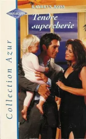 Couverture du produit · Tendre supercherie : Collection Harlequin azur n°2151