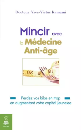 Couverture du produit · Mincir avec la Médecine Anti-âge
