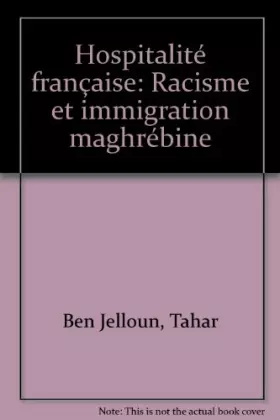 Couverture du produit · Hospitalité française : Racisme et immigration maghrébine