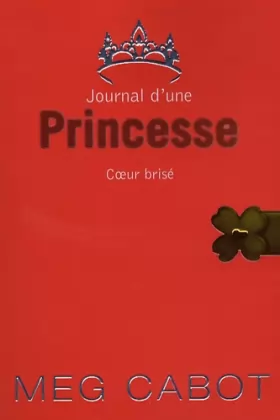 Couverture du produit · Journal d'une Princesse, Tome 9 : Coeur brisé