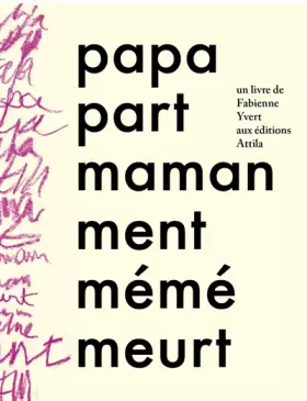 Couverture du produit · Papa part, maman ment, mémé meurt
