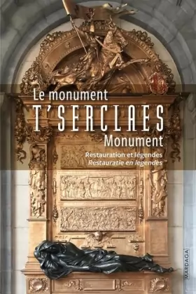 Couverture du produit · Le monument t'Serclaes: Restauration et légendes