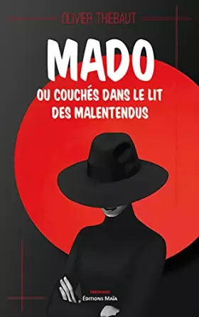 Couverture du produit · Mado: ou couchés dans le lit des malentendus