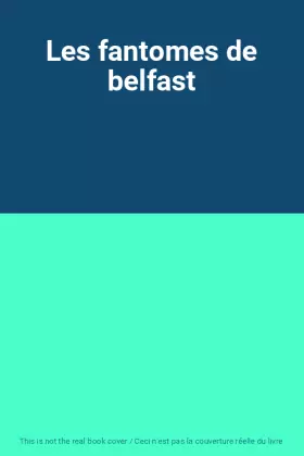 Couverture du produit · Les fantomes de belfast