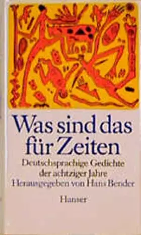 Couverture du produit · Was sind das fur Zeiten: Deutschsprachige Gedichte der achtziger Jahre