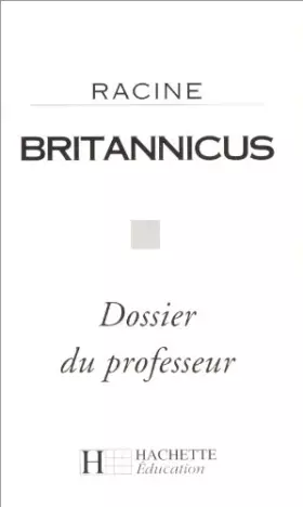 Couverture du produit · Britannicus - Dossier du professeur