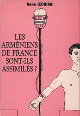 Couverture du produit · Les Arméniens de France sont-ils assimilés ?