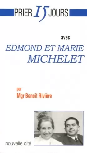 Couverture du produit · Prier 15 jour avec Edmond et Marie Michelet