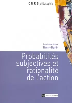 Couverture du produit · Probabilités subjectives et rationalités de l'action